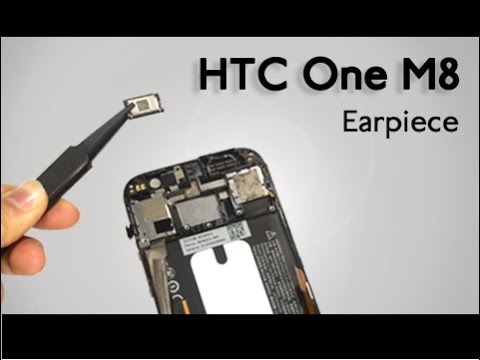 Earpiece For HTC One M8 Repair Guide