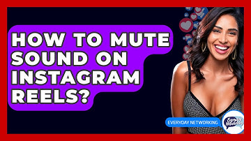 How To Mute Sound On Instagram Reels? - Everyday-Networking