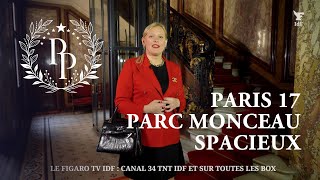 SPACIOUS HAUSSMANN APARTMENT, PARC MONCEAU, PARIS 17TH - VISITES IMMO