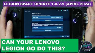 Can Your Legion Go Do This?  New Features and Updates  Legion Space Console v. 1.0.2.9 (04/10/24)