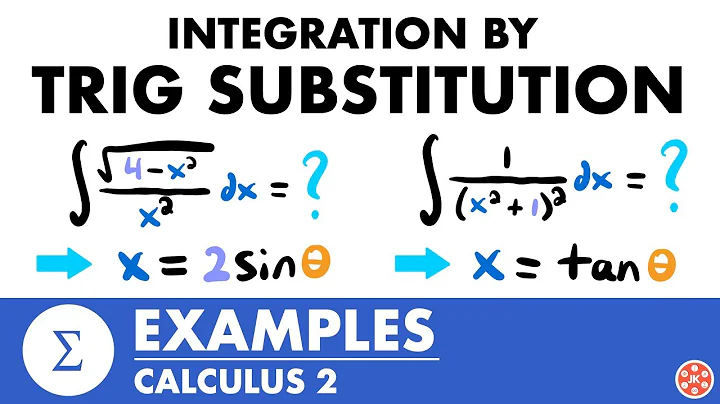 Trigonometric Substitution Examples | Calculus 2 - JK Math