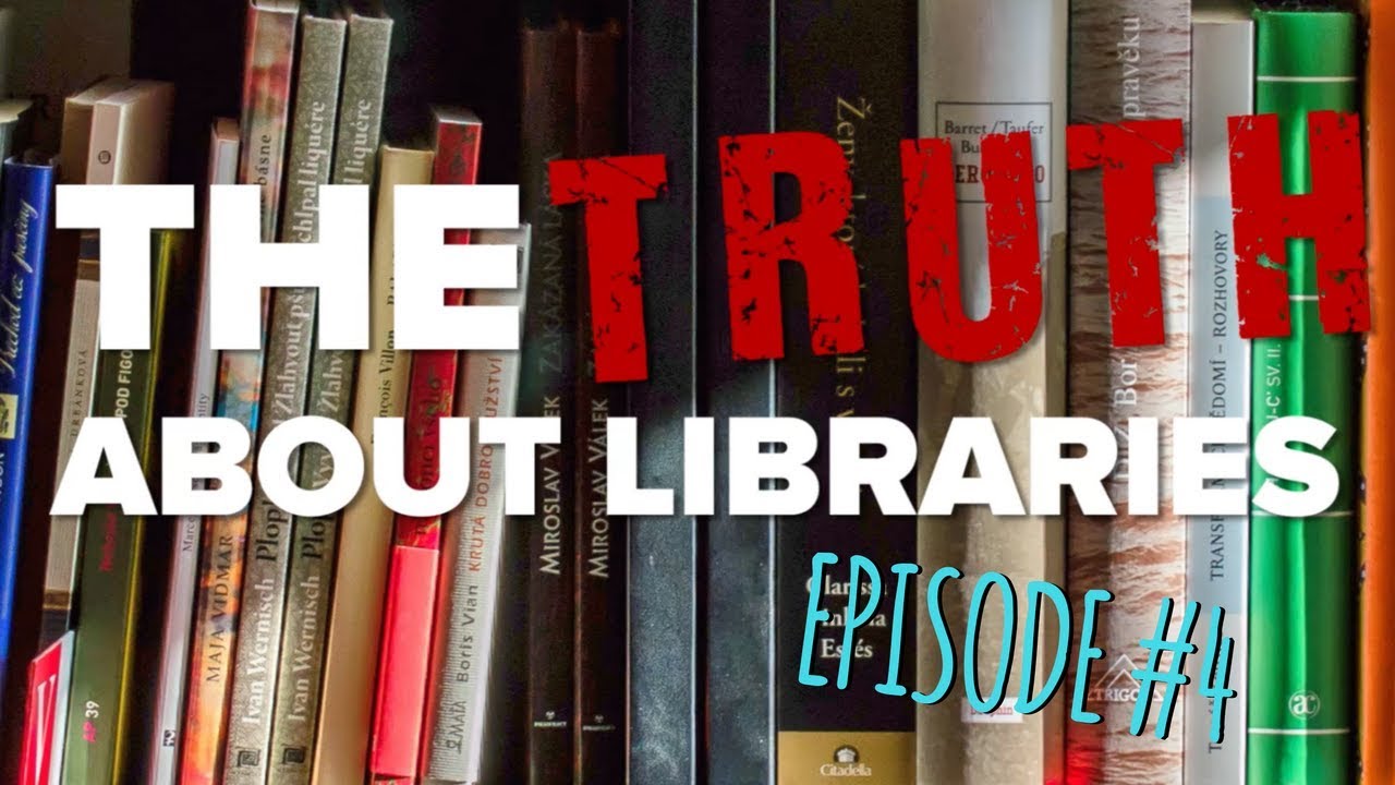 The TRUTH About Libraries! Ep 4 - YouTube