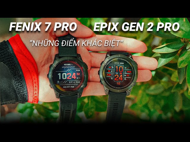 So sánh GARMIN EPIX GEN 2 PRO  và GARMIN FENIX 7 PRO có gì khác nhau?