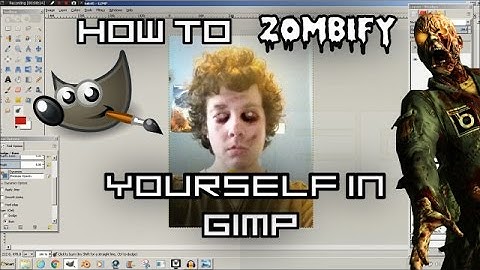 HOW TO MAKE YOURSELF LOOK LIKE A ZOMBIE IN GIMP 2.8