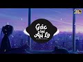 Gác Lại Âu Lo (2AO Remix) - Da LAB ft. Miu Lê | Snow Chill | Nhạc Trẻ EDM Tik Tok Hay Nhất 2020