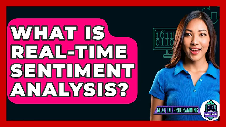 What Is Real-Time Sentiment Analysis? - Next LVL Programming