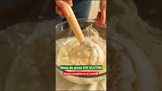 Masa de pizza sin gluten recetasingluten