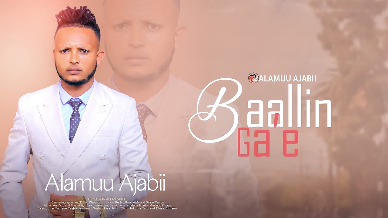 Alamuu Ajabii Baallin Gae  New Oromo Music 2023 Official Video