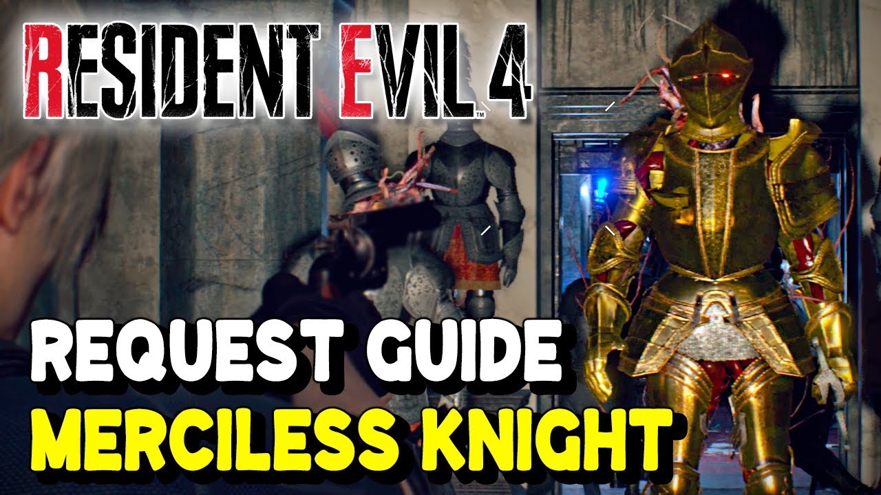 Resident Evil 4 Remake: Merciless Knight request guide