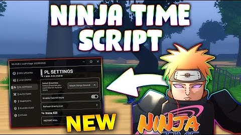 *NEW* Ninja Time Script (PASTEBIN 2025) (AUTOFARM, INSTANT KILL, KILLAURA, FAST DAMAGE)