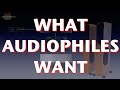 What audiophiles want