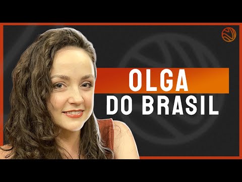 OLGA DO BRASIL (Especial Mês das Mulheres) - Venus Podcast #245