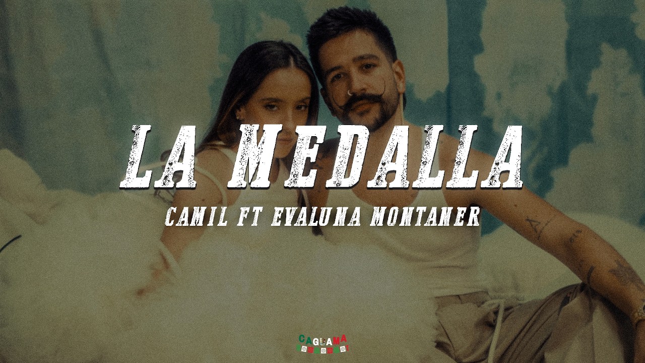 Camilo, Evaluna Montaner - La Medalla (Letra) "y si perdí la batalla..." 🏅