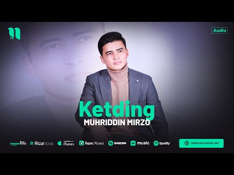 Muhriddin Mirzo — Ketding (audio 2024)