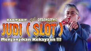 JUDI ( SLOT ) RADIT ADIT FEAT GERENGSENG TEAM