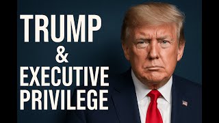 POLS 15 - Executive Privilege