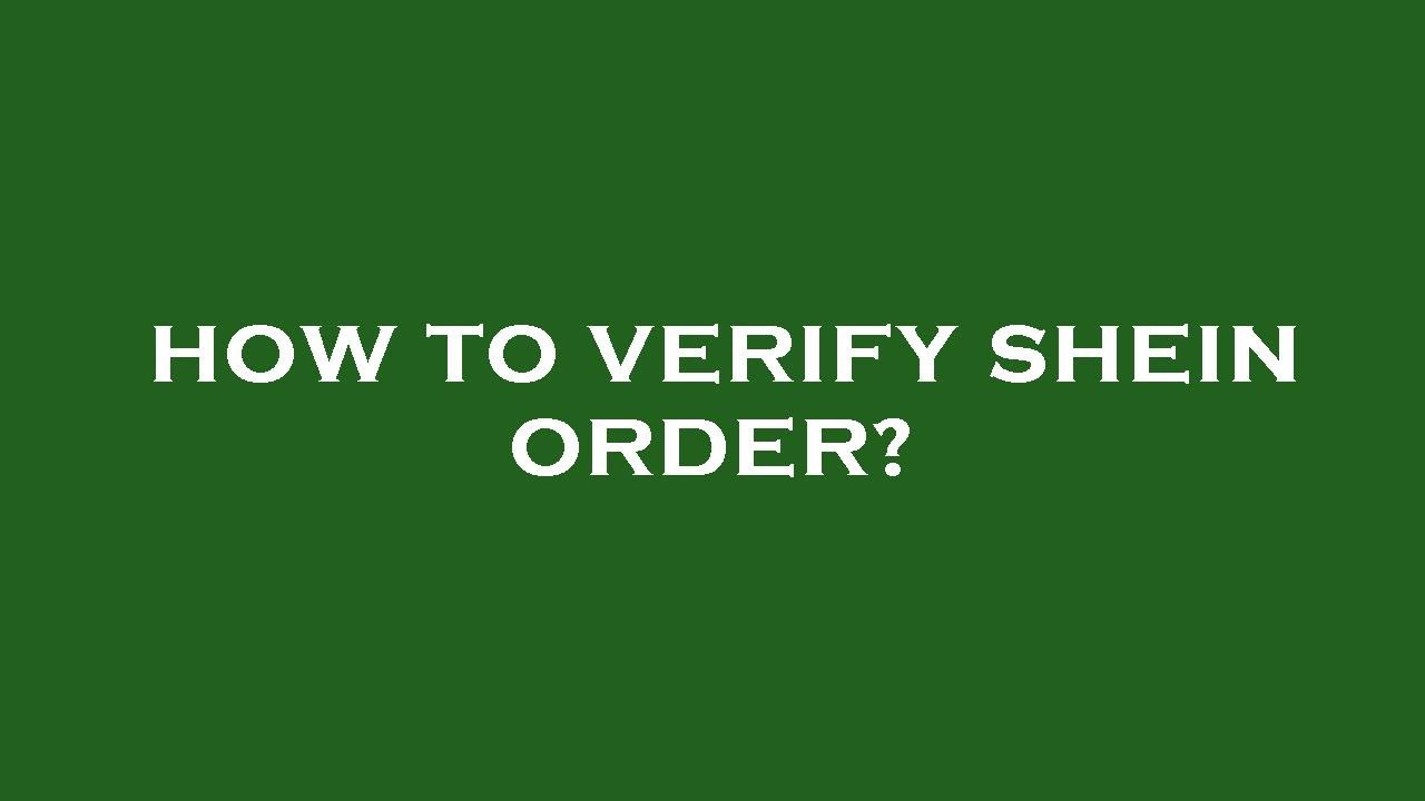 How To Verify Shein Order YouTube how-to-verify-shein-order-youtube