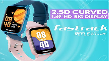 FASTRACK REFLEX CURV SMART WATCH UNBOXING, PAIRING AND REVIEW FULL VIDEO | MUMBAI WALKERS