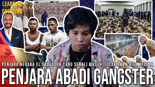 Penjara Abadi Buat Gangster El-Salvador! 156 Orang Di Satu Sel Sempit? CECOT! | Learning By Googling
