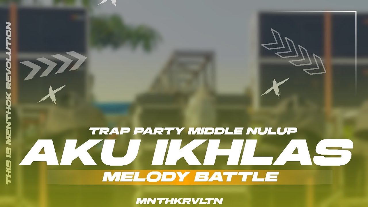 DJ AKU IKHLAS || MIDDLE  MBEDIL MBEDIL || MNTHKRVLTN