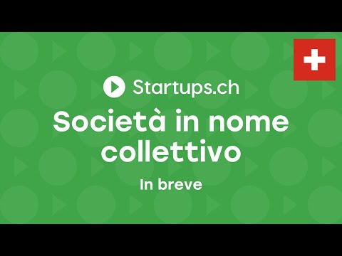 Costituire una società in Svizzera: La società in nome collettivo in breve