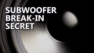 Break In Your New Subwoofer Speakers Effectively