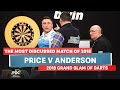 THE MOST DISCUSSED MATCH OF 2018 | Price v Anderson | 2018 Grand Slam of Darts Final