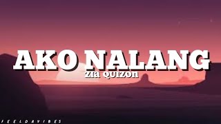 Zia Quizon - Ako Nalang (Lyrics)