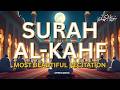 LISTEN TO SURAH KAHF EVERY FRIDAY! SURAH KAHF سورة الكاهف Morning prayers