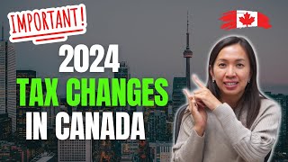 Everything Canadians Need To Know About 2024 Tax Changes