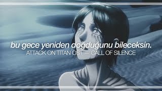 attack on titan ost || call of silence (türkçe çeviri + lyrics)