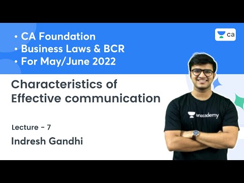 L7: Characteristics of Effective communication |CA Foundation May/June&rsquo;22 | Law & BCR Indresh Gandhi