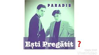 Paradis - Ești Pregătit versuri