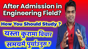 How You Should Study After Admission in Engineering Field In Nepal ? 🔥🔥1st Year Student | Must Watch