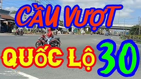 Nút giao giữa quốc lộ 30 và cao tốc Cao Lãnh - Lộ Tẻ - Rạch Sỏi .