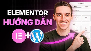 Hướng Dẫn Elementor WordPress Cho Người Mới Bắt Đầu 2025 (Từng Bước)