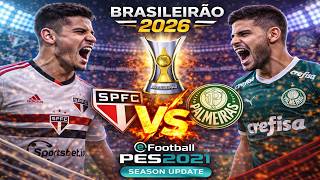 PES 2021 - São Paulo x Palmeiras. Brasileirão 2026. Morumbis [Efootball Mod 2026]