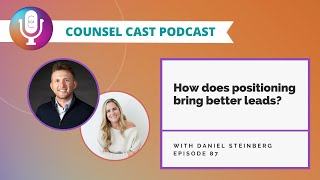 How does positioning bring better leads with Daniel Steinberg