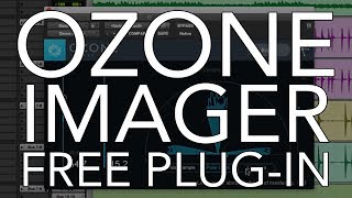 iZotope Ozone Imager | FREE PLUG-IN WEEKLY