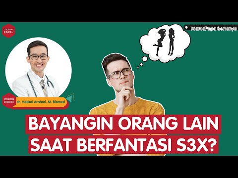 MENGHADIRKAN ORANG LAIN SELAIN PASANGAN SAAT BERFANTASI S3KSUAL ? WAJAR KAH ??? | MamaPapaBertanya