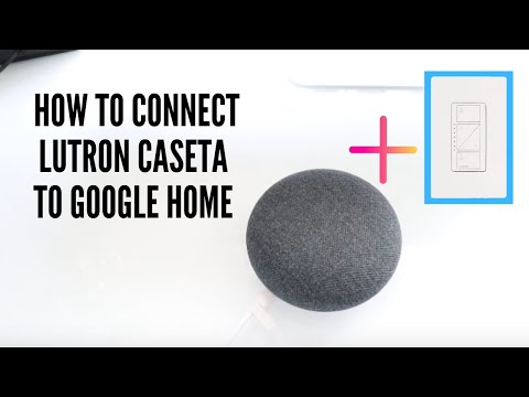 How To Connect Lutron Caseta To Google Home