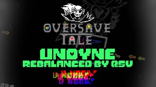 OverSave - Tale Undyne Rebalanced by QSV COMPLETED NOOB MODE