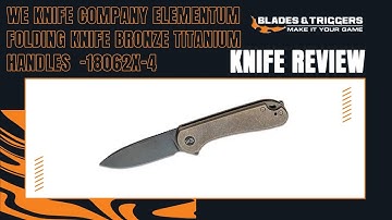 We Knife Elementum Folding Knife Bronze Titanium Handles Unboxing & Review