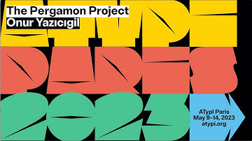 The Pergamon Project | Onur Yazıcıgil | ATypI 2023 Paris