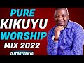 PURE KIKUYU WORSHIP MIX 2023 [NYIMBO CIA GUTHATHAIYA NGAI ] |  DJ TROY KENYA