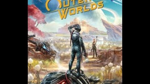 The Outer Worlds Playthrough Part 1