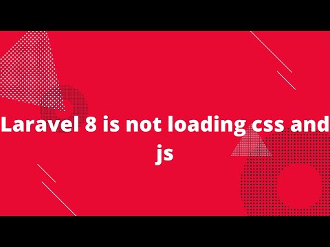 Laravel 8 is not loading css and js