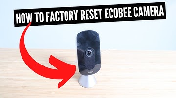 How To Factory Reset Ecobee Camera