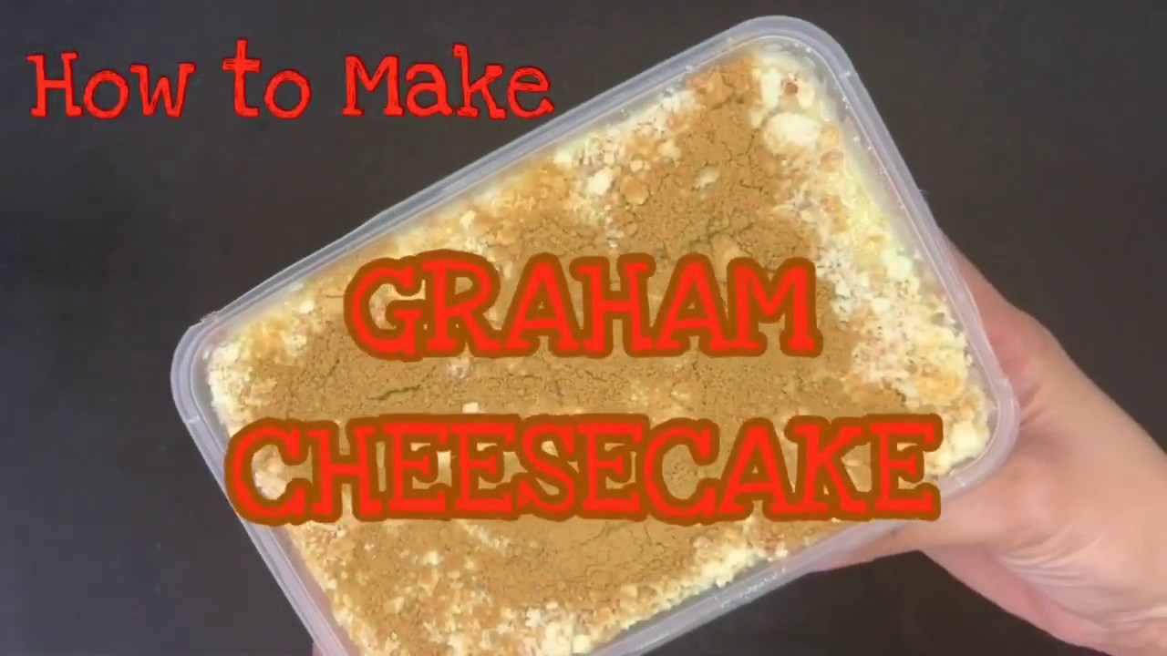 HOW TO MAKE GRAHAM CHEESECAKE | by Kusinawithlove - YouTube