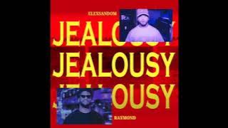 @raymonddeejay  x @elexsandom  - Jealousy